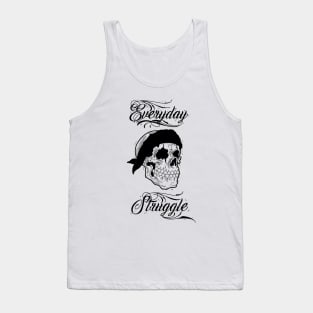 Everyday Struggle skull Tank Top